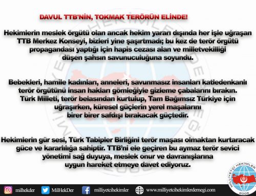 DAVUL TTB’NİN, TOKMAK TERÖRÜN ELİNDE!